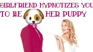 Wife Hypnotizes Her Boyfriend Into Puppy Play
